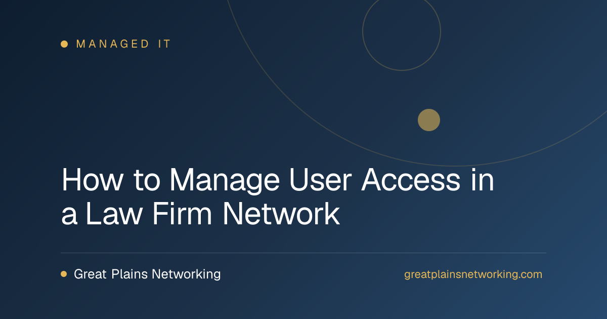 How to Manage User Access in a Law Firm Network