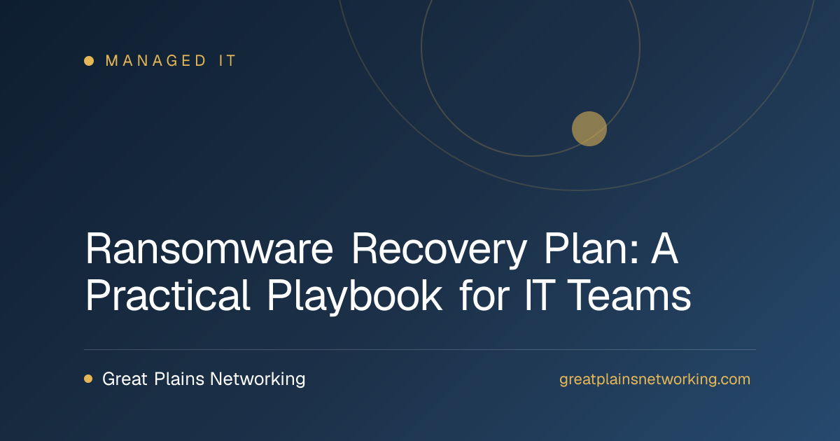 Ransomware Recovery Plan: A Practical Playbook for IT Teams