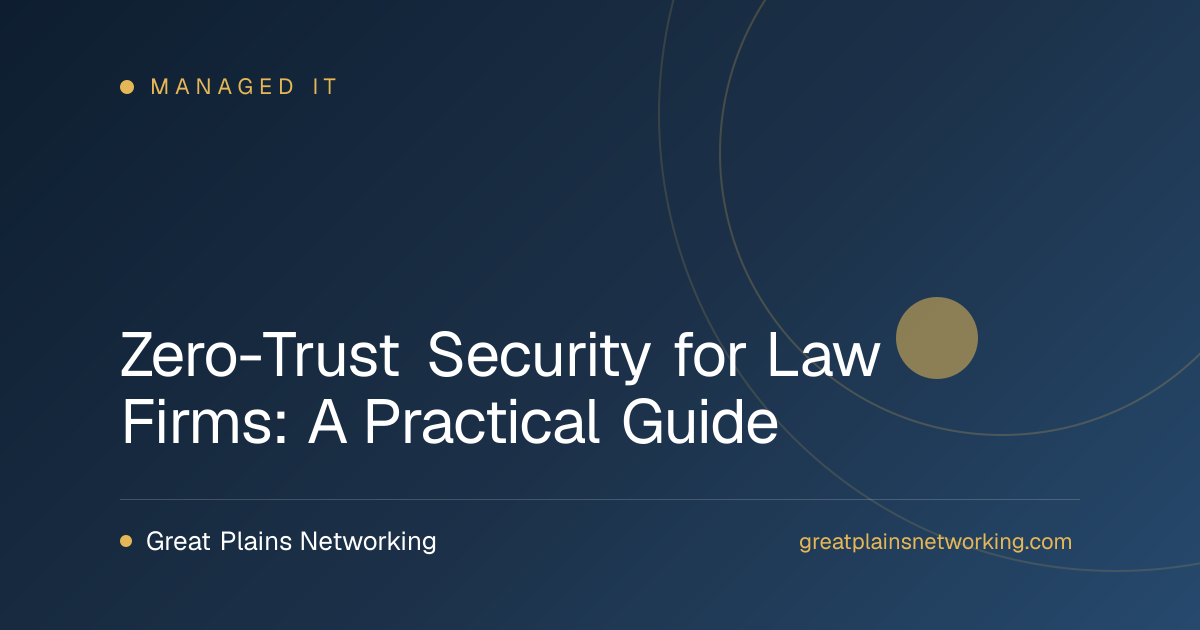 Zero-Trust Security for Law Firms: A Practical Guide